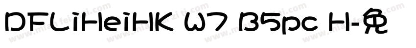 DFLiHeiHK W7 B5pc H字体转换